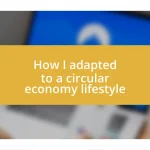 How I adapted to a circular economy lifestyle