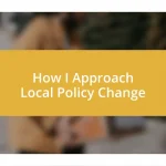 How I Approach Local Policy Change