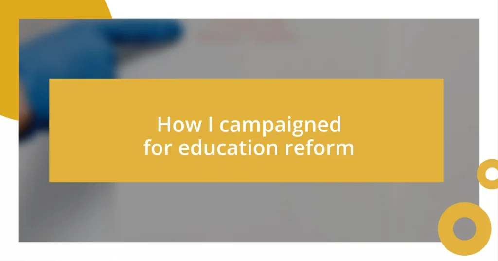 How I campaigned for education reform