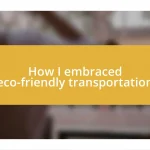 How I embraced eco-friendly transportation