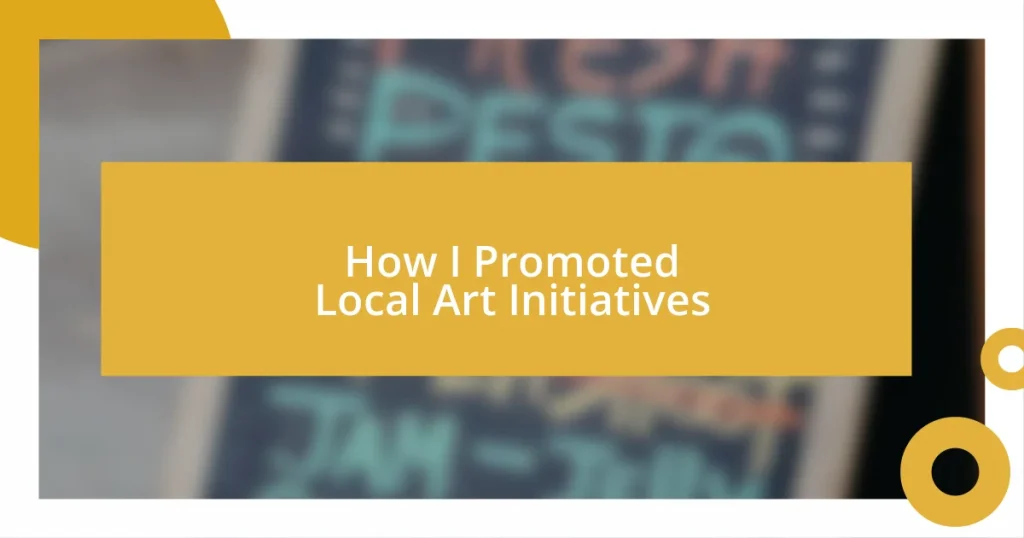 How I Promoted Local Art Initiatives