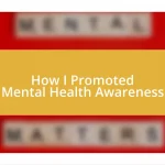 How I Promoted Mental Health Awareness