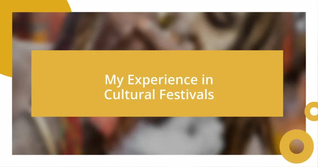 My Experience in Cultural Festivals