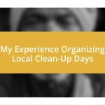 My Experience Organizing Local Clean-Up Days