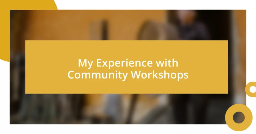 My Experience with Community Workshops