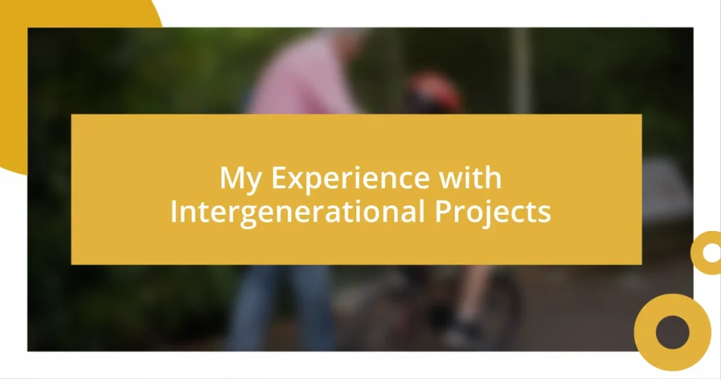 My Experience with Intergenerational Projects