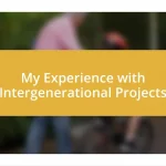 My Experience with Intergenerational Projects