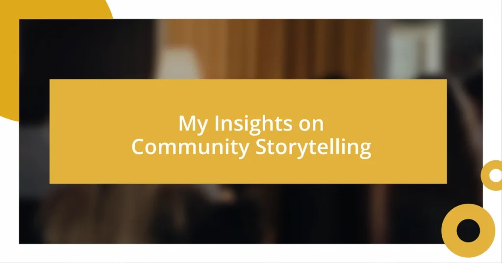 My Insights on Community Storytelling