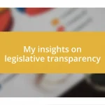 My insights on legislative transparency