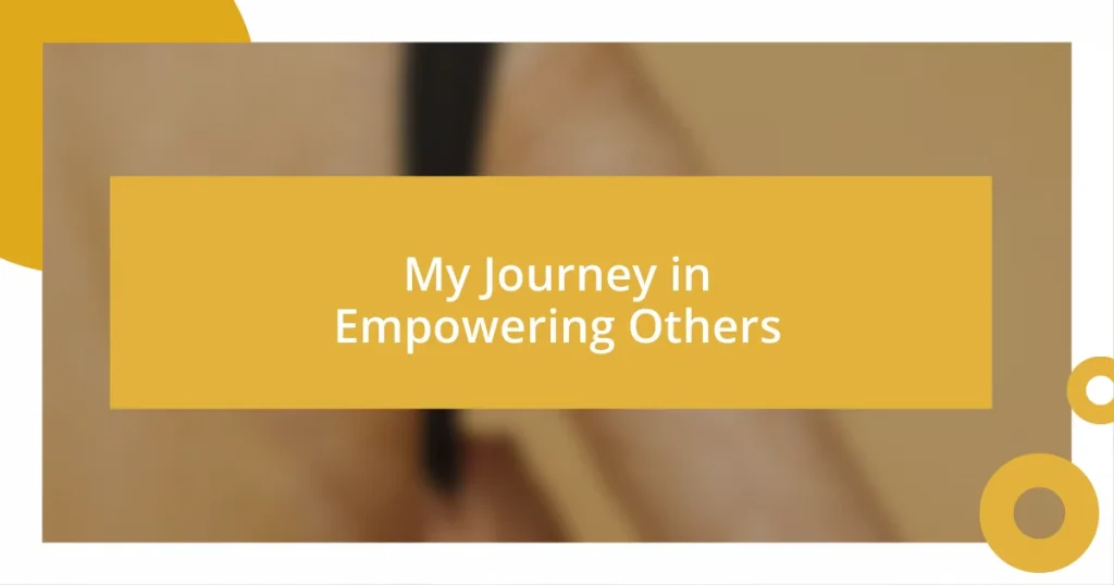 My Journey in Empowering Others