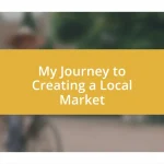 My Journey to Creating a Local Market