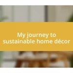 My journey to sustainable home décor