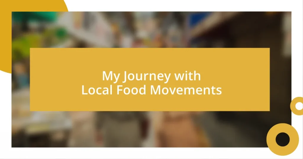 My Journey with Local Food Movements