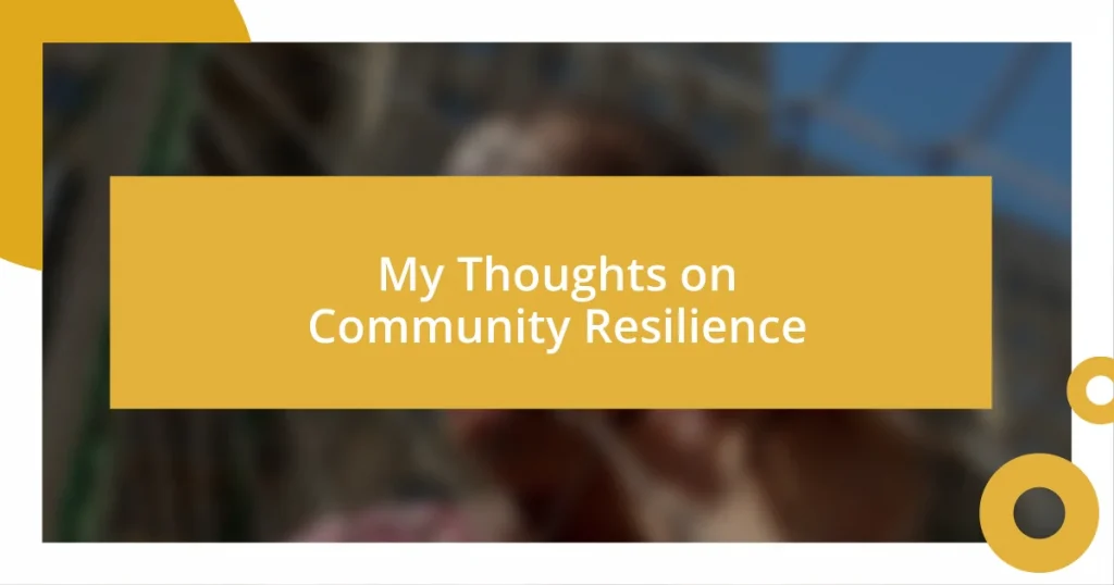 My Thoughts on Community Resilience