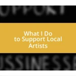 What I Do to Support Local Artists