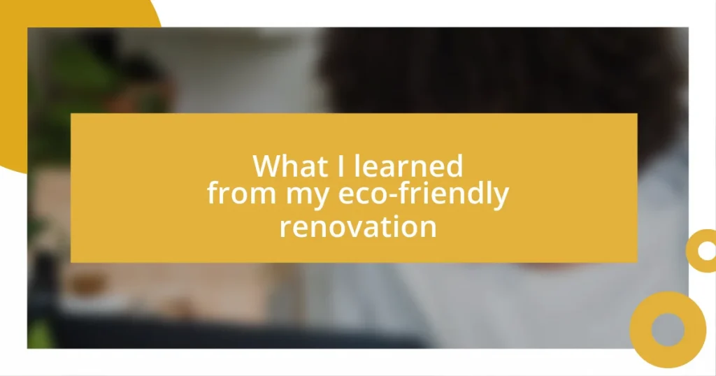 What I learned from my eco-friendly renovation