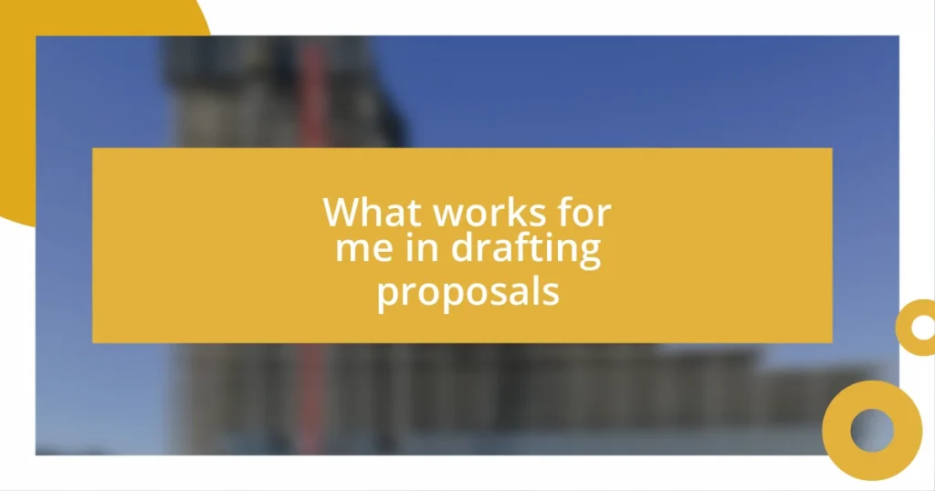 What works for me in drafting proposals