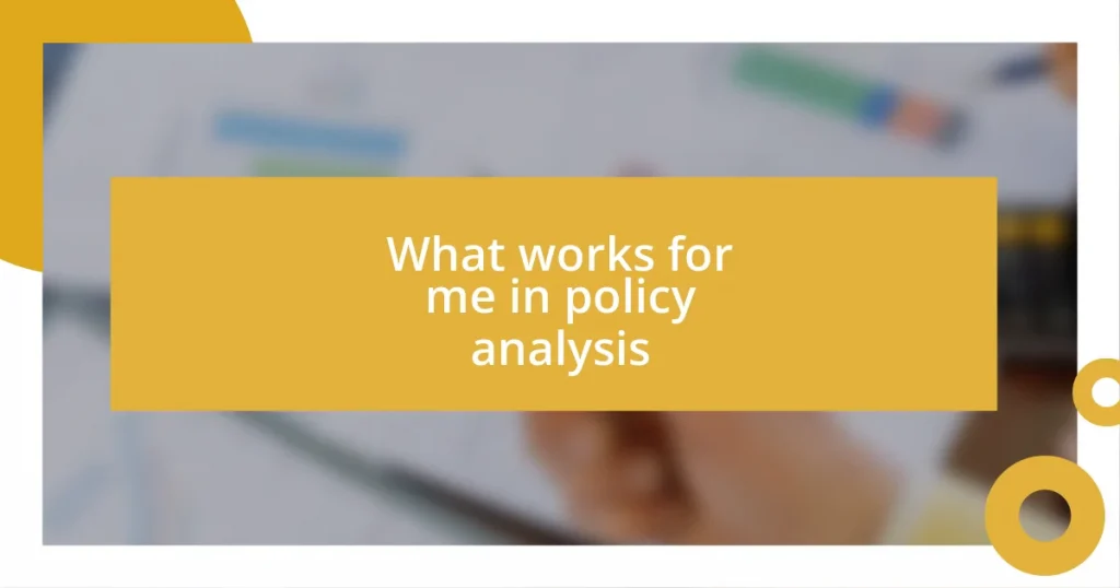 What works for me in policy analysis