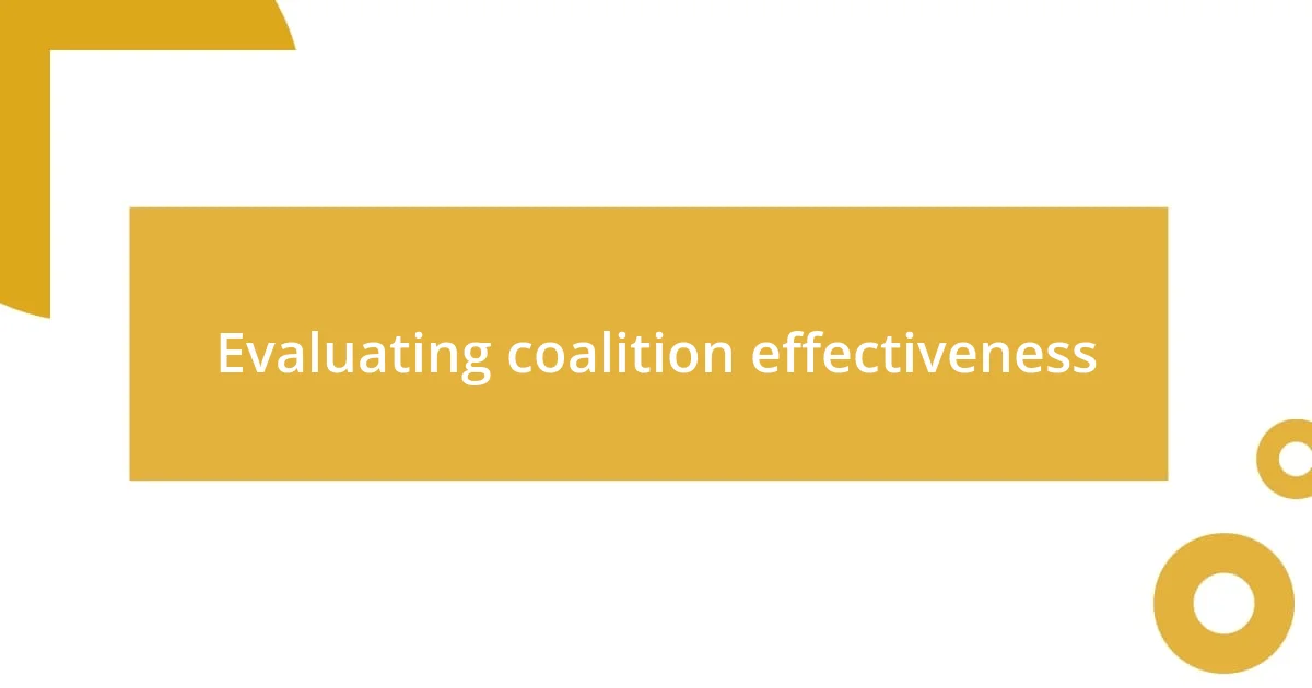 Evaluating coalition effectiveness